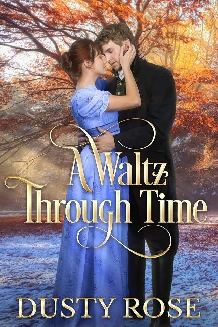 A Waltz Through Time (Timeless Love Book 1)