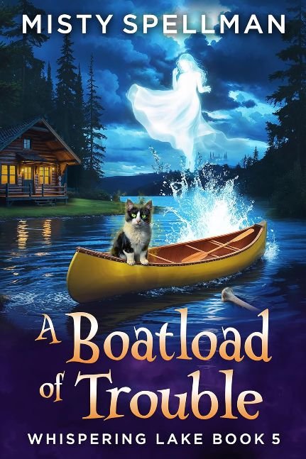 A Boatload of Trouble: Whispering Lake Book 5 (Whispering Lake Paranormal Cozy Mysteries)