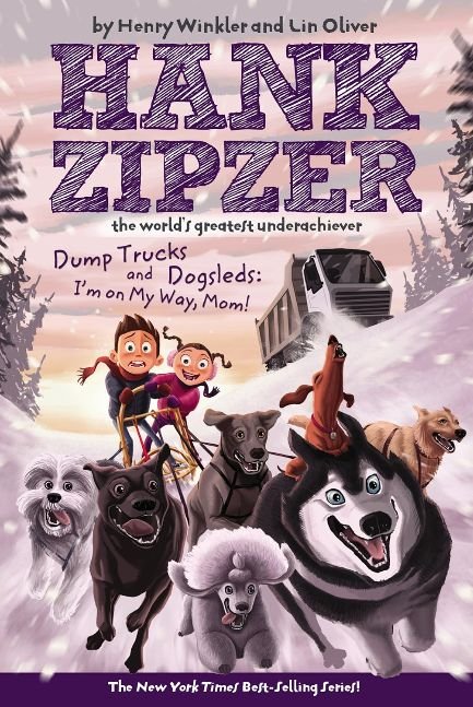 Dump Trucks and Dogsleds #16: I'm on My Way, Mom! (Hank Zipzer)